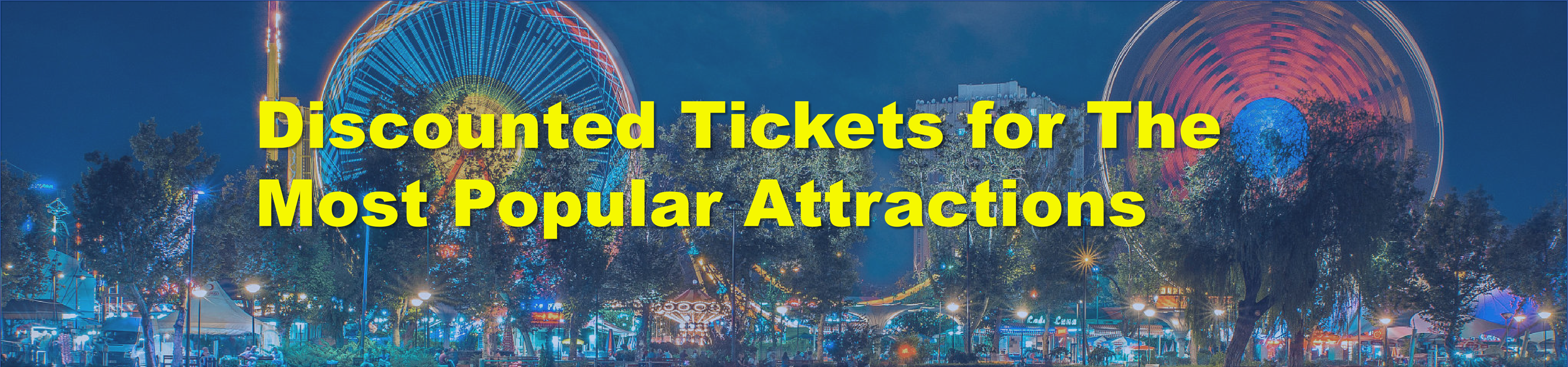 Rabatt Tickets für die beliebtesten Attraktionen